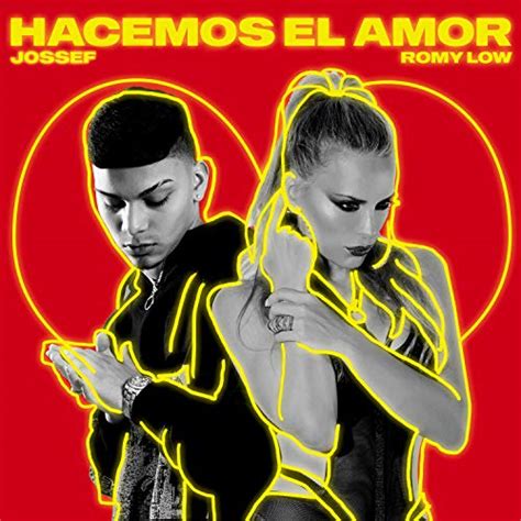 hacemos el amor rico|Jossef & Romy Low .